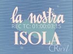 Scheda Documentari - La nostra isola